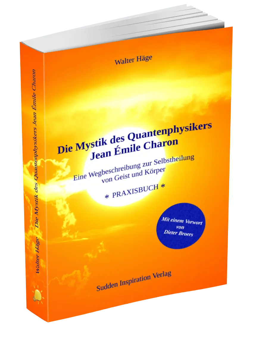 Die Mystik des Quantenphysikers Jean Émile Charon