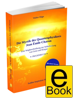 Die Mystik des Quantenphysikers Jean Émile Charon Ebook
