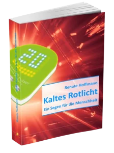 Kaltes Rotlicht, ein Segen für die Menschheit