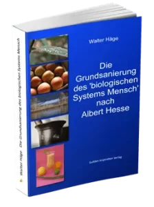 Die Grundsanierung des biologischen Systems Mensch